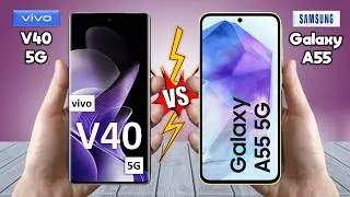 vivo V40 Vs Samsung Galaxy A55 - Full Comparison 🔥 Techvs