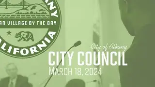 Albany City Council - Mar. 18, 2024