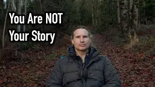 You Are Not Your Story
