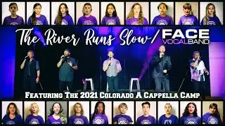 The River Runs Slow by Sonia Dada (Face Vocal Band + CO A Cappella Camp)