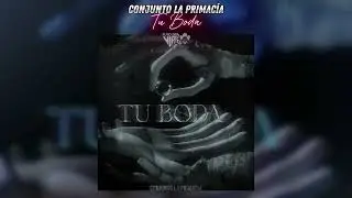 Conjunto La Primacía | Tu Boda (LETRA) | 2024