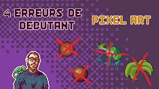 4 Erreurs de débutant en Pixel Art