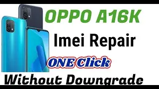 Oppo A16K imei  Repair One click without Downgrade without test point First in the world
