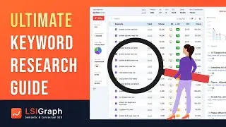 The Ultimate Keyword Research Guide To LSIGraph | The Best Semantic And Contextual SEO Tool