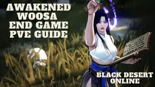 Awake Woosa, Top PvE ♦ End Game PvE Guide ♦ Skill Rotation ♦ Lightstones ♦ Add Ons ♦ Crystals ♦ BDO