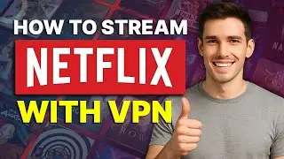 How to Stream Netflix with VPN : Unlock Netflix's Hidden Library