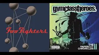 Stereo Heroes (Mashup) - Foo Fighters & Gym Class Heroes
