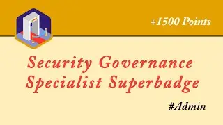 Security Governance Specialist Superbadge || All Challenges || Quiz | Salesforce | Trailhead | Admin