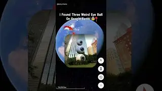 😰 I Found Three Weird Eye Ball On Google Earth and Google Maps! 🗺️📍#shorts #mysteryofmygeo