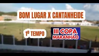 FUTEBOL: Seleções de Bom Lugar e Cantanheide - 1º tempo