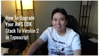 How To Upgrade Your AWS CDK Stack To Version 2 In Typescript