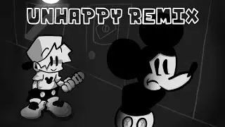 (+FLP) Unhappy Remix - Friday Night Funkin': SNS