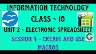 Create and use Macros | Session 4 | Unit 2 Electronic Spreadsheet | Class 10 Information Technology