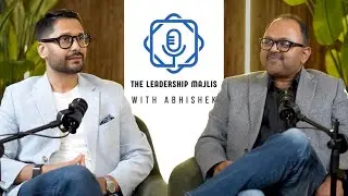 The Leadership Majlis – Ep 2 | Mr. Nithin Shelley on HR innovation and the evolving talent landscape