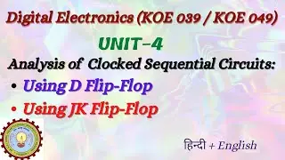 Analysis of clocked Sequential Circuit:- Using D Flip-Flop, Using JK Flip-Flop