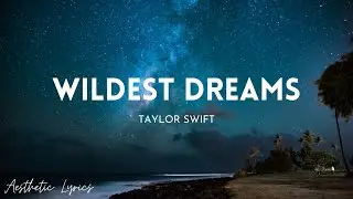 Taylor Swift - Wildest Dreams (Lyrics) | Aesthetic Lyrics🎵