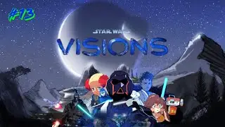 Star Wars Visions Overview | Couch of Serenno Podcast ep. 13