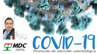 COVID-19 | CONVERSATORIO: Protocolo de atención odontológica | Ignacio Pedro