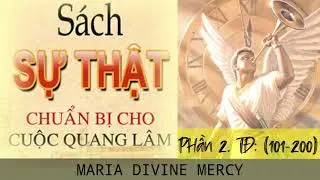 Phần 2 - Audio Sách Sự Thật. (TĐ : 101-200)