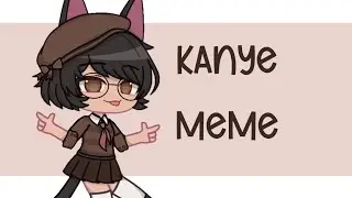 Kanye meme ~Gacha Club~