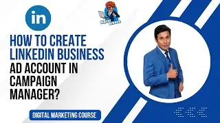 How to create LinkedIn Business Ad Account in Campaign Manager?
