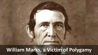 William Marks, a Victim of Polygamy