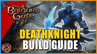 Baldur's Gate 3 The BEST Lockadin Build Guide! Become a DEATHKNIGHT | Baldur's Gate 3