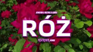 Jonatan x ‪Bletka x Gibbs - Róż (KURIER REMIX)