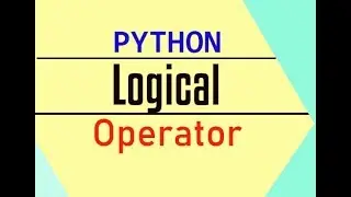 Python Logical Operator   Python for absolute beginner