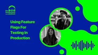 Using Feature Flags For Testing In Production