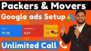 Packers and Mover Google ads 2024 | Google Call only ads 2024