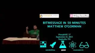 PhreakNIC 17 - Matthew O'Gorman - Bitmessage in 50 min
