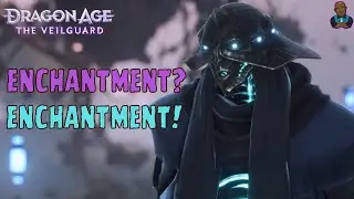 Dragon Age: The Veilguard - Enchantment & Upgrades Breakdown
