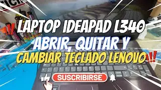 cómo cambiar teclado lenovo ideapad L340 abrir equipo y colocar nuevo Guía paso a paso