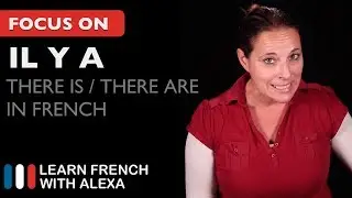 IL Y A - How to say 