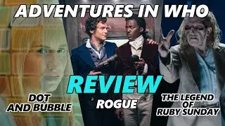 Doctor Who Dot and Bubble, Rogue & The Legend of Ruby Sunday Review