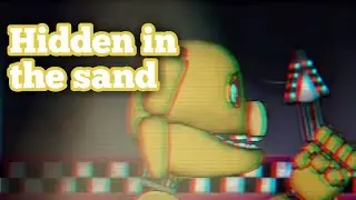 [Fnaf/dc2] hidden in the sand