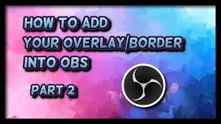 Part 2 - How to Add Pokemon Overlay/Border while recording in OBS