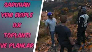 EightbornV | Saruhan Yeni Ekiple Buluşuyor ve Plan Yapıyor