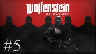 Wolfenstein: The New Order - Part 5 - Project Whisper!
