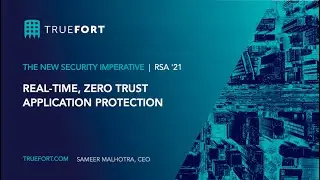 Real-Time Application and Cloud Workload Protection | TrueFort @ RSAC ‘21
