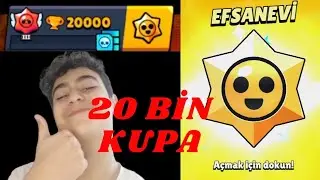 20 BİN KUPA OLDUM EFSANEVİ STAR HEDİYESİ AÇTIM | BRAWL STARS