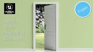 Unreal Engine Tutorial. Door Animation using Blueprint. Simple & Easy