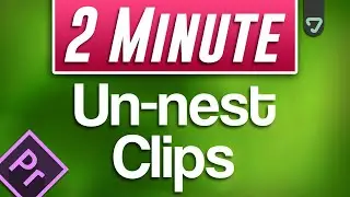 Premiere Pro CC : How to Un-Nest Video Clips (Undo Nesting Bangla Tutorial)