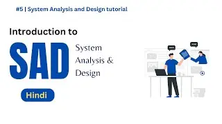 Introduction to System Analysis and Design | System Analysis and design tutorial in Hindi