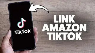 How To Link Amazon Products On Tiktok 2025 (iPhone & Android)