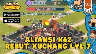 Go Go Samkok Gameplay || Aliansi K62 Rebut Xuchang lvl 7
