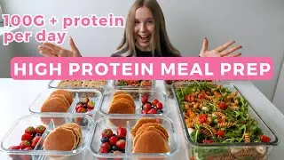 Healthy Weekly Meal Prep | 100G + protein per day!