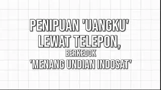 ⚠WARNING⚠ Penipuan 'UANGKU' via telepon, berkedok 'MENANG UNDIAN INDOSAT 5 JUTA'