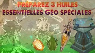 live genshin impact  Préparez 3 huiles essentielles Géo spéciales PC 720P HD FR